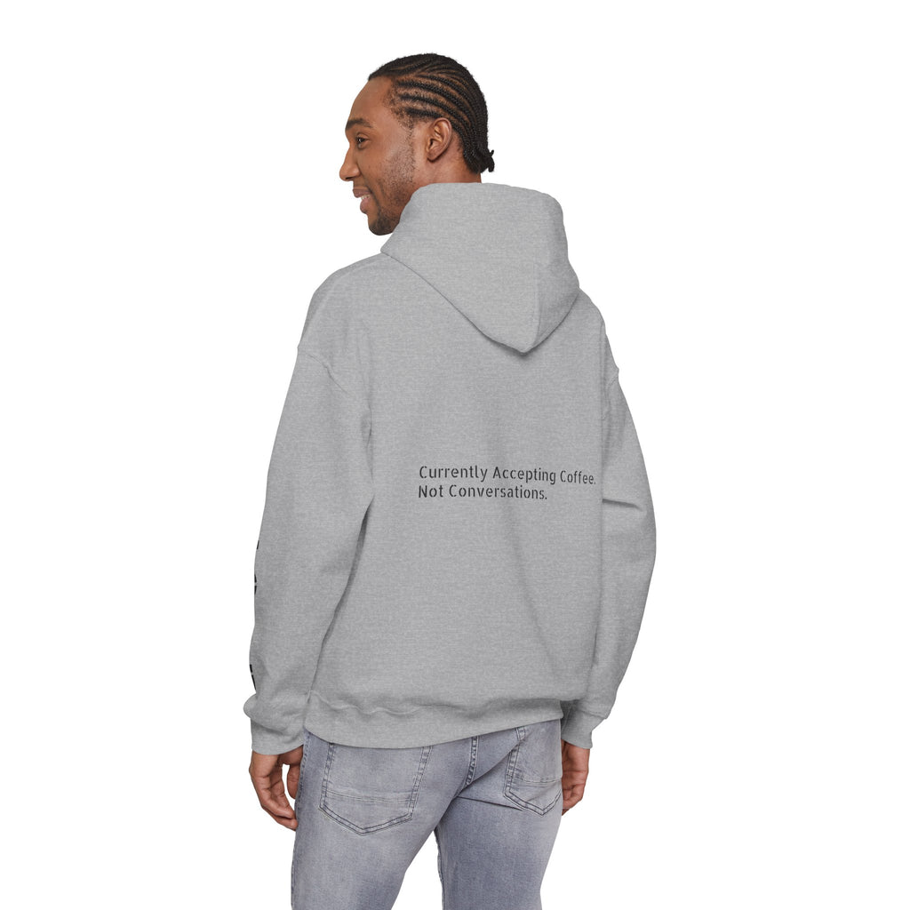 Emotionally Unavailable Hoodie — "Currently Accepting Coffee, Not Conversations" Graphic Hoodie