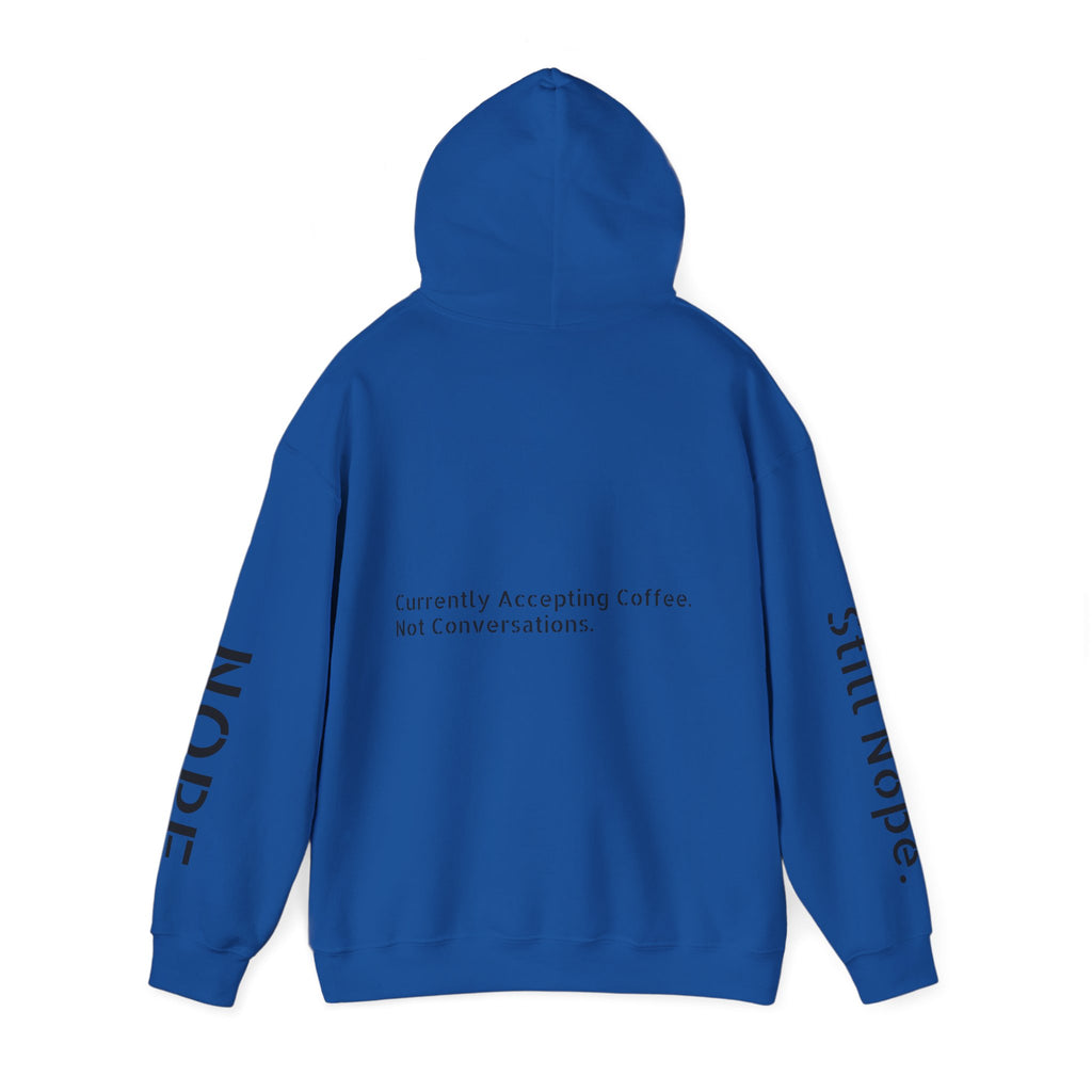 Emotionally Unavailable Hoodie — "Currently Accepting Coffee, Not Conversations" Graphic Hoodie