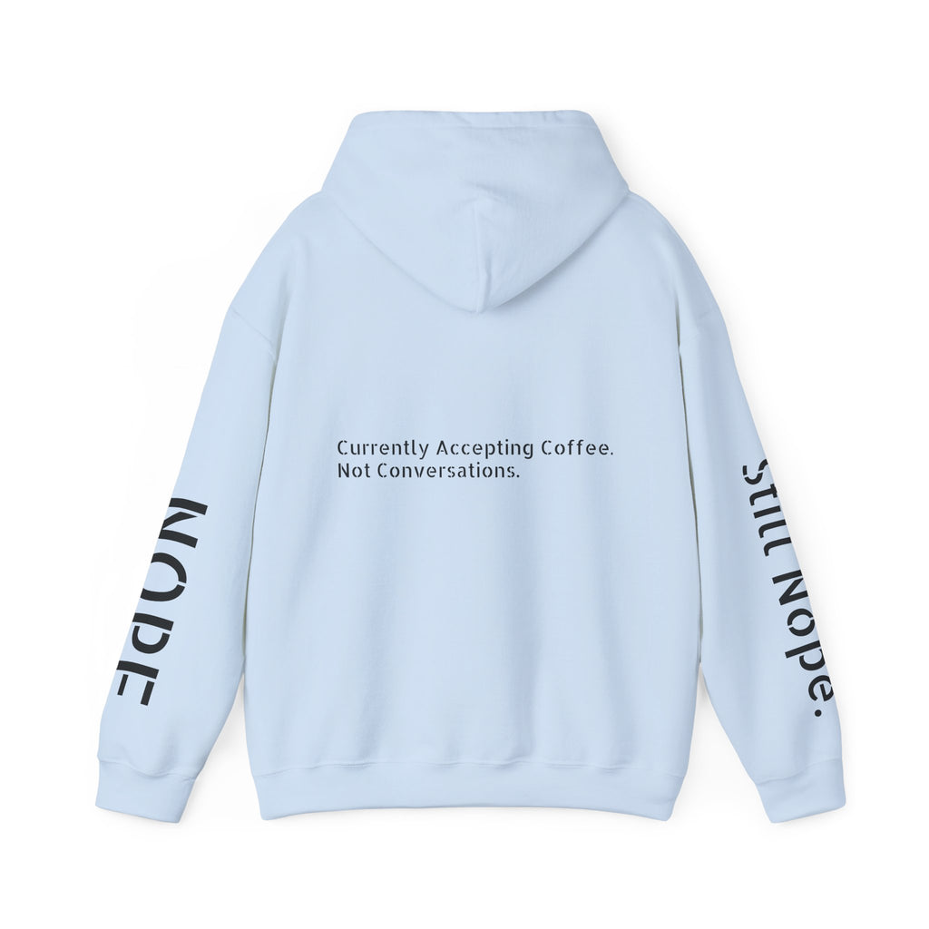Emotionally Unavailable Hoodie — "Currently Accepting Coffee, Not Conversations" Graphic Hoodie