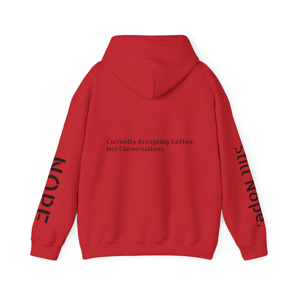 Emotionally Unavailable Hoodie — "Currently Accepting Coffee, Not Conversations" Graphic Hoodie