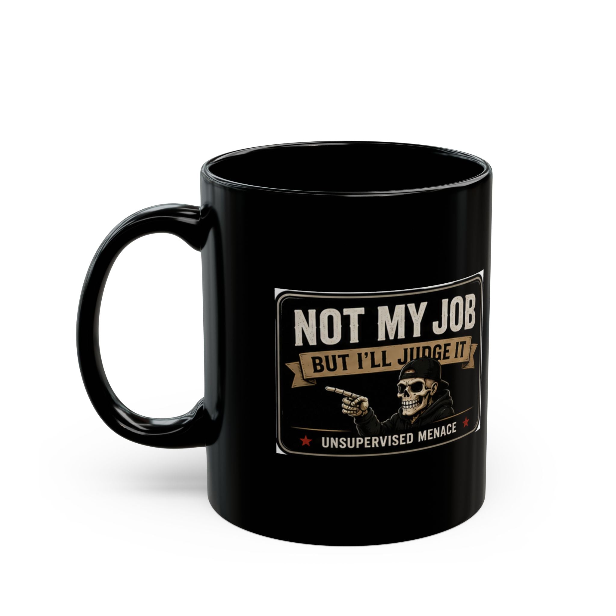 Not My Job But I’ll Judge It Mug — Funny Skull Coffee Mug (11oz/15oz)
