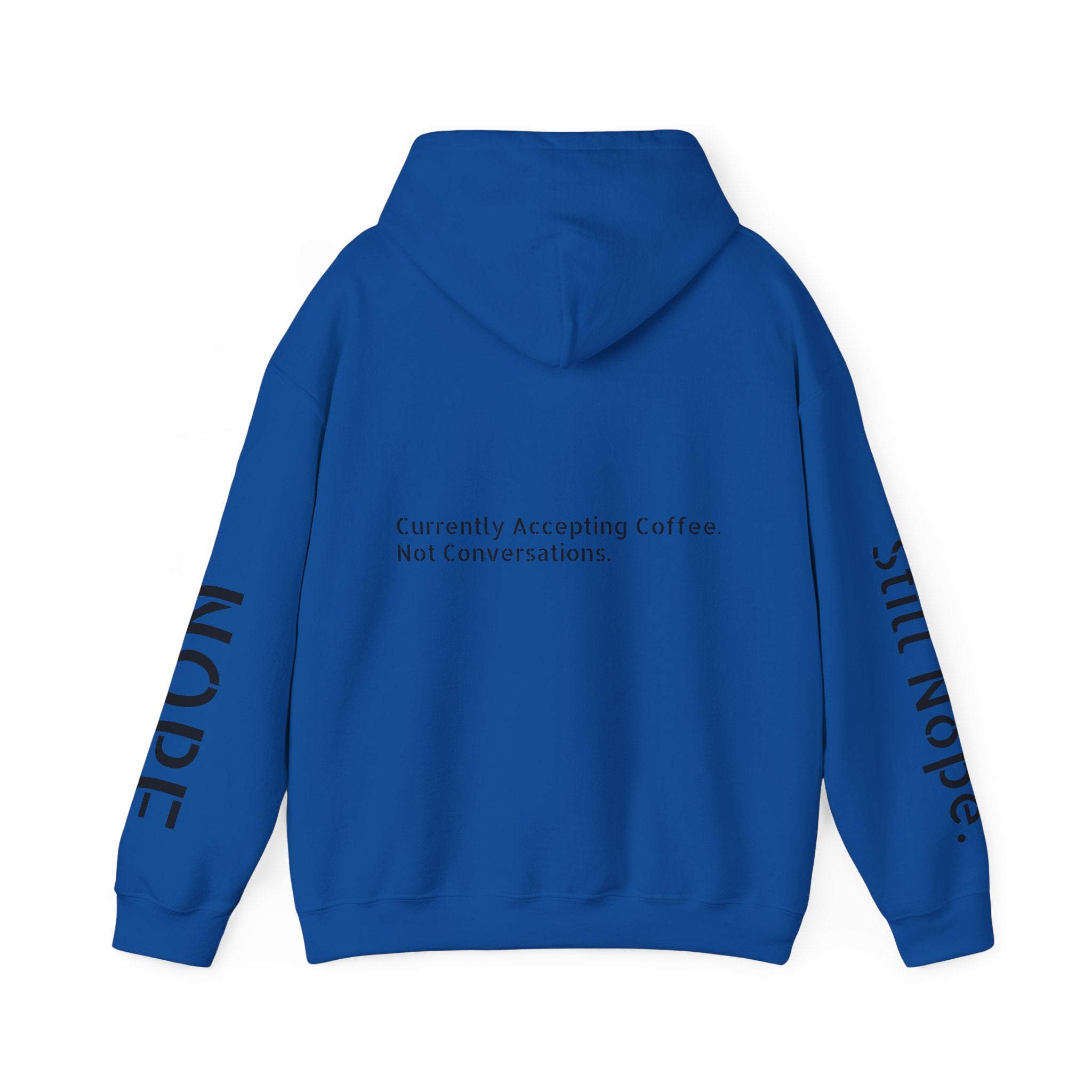 Emotionally Unavailable Hoodie — "Currently Accepting Coffee, Not Conversations" Graphic Hoodie