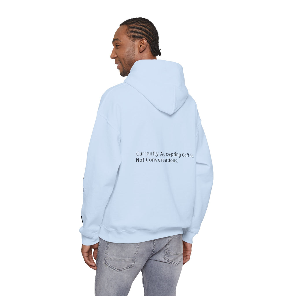 Emotionally Unavailable Hoodie — "Currently Accepting Coffee, Not Conversations" Graphic Hoodie