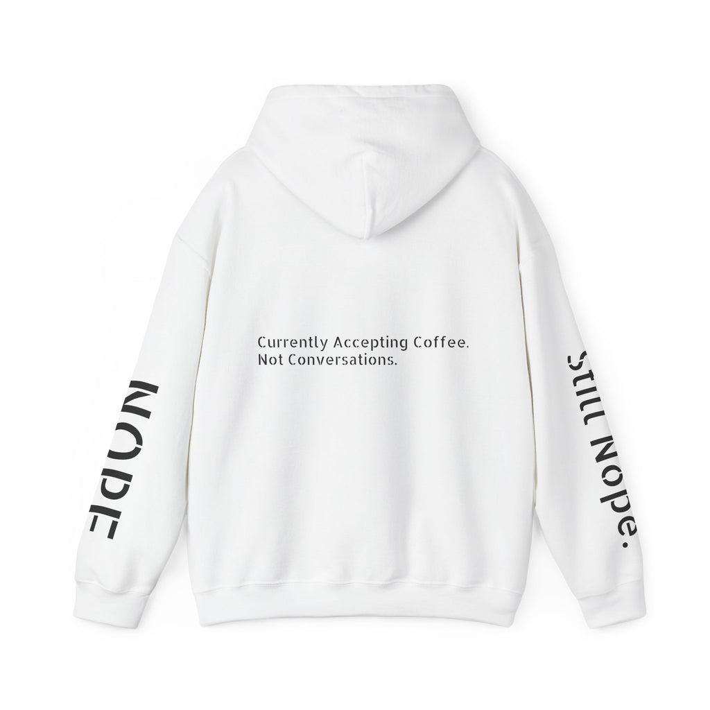 Emotionally Unavailable Hoodie — "Currently Accepting Coffee, Not Conversations" Graphic Hoodie