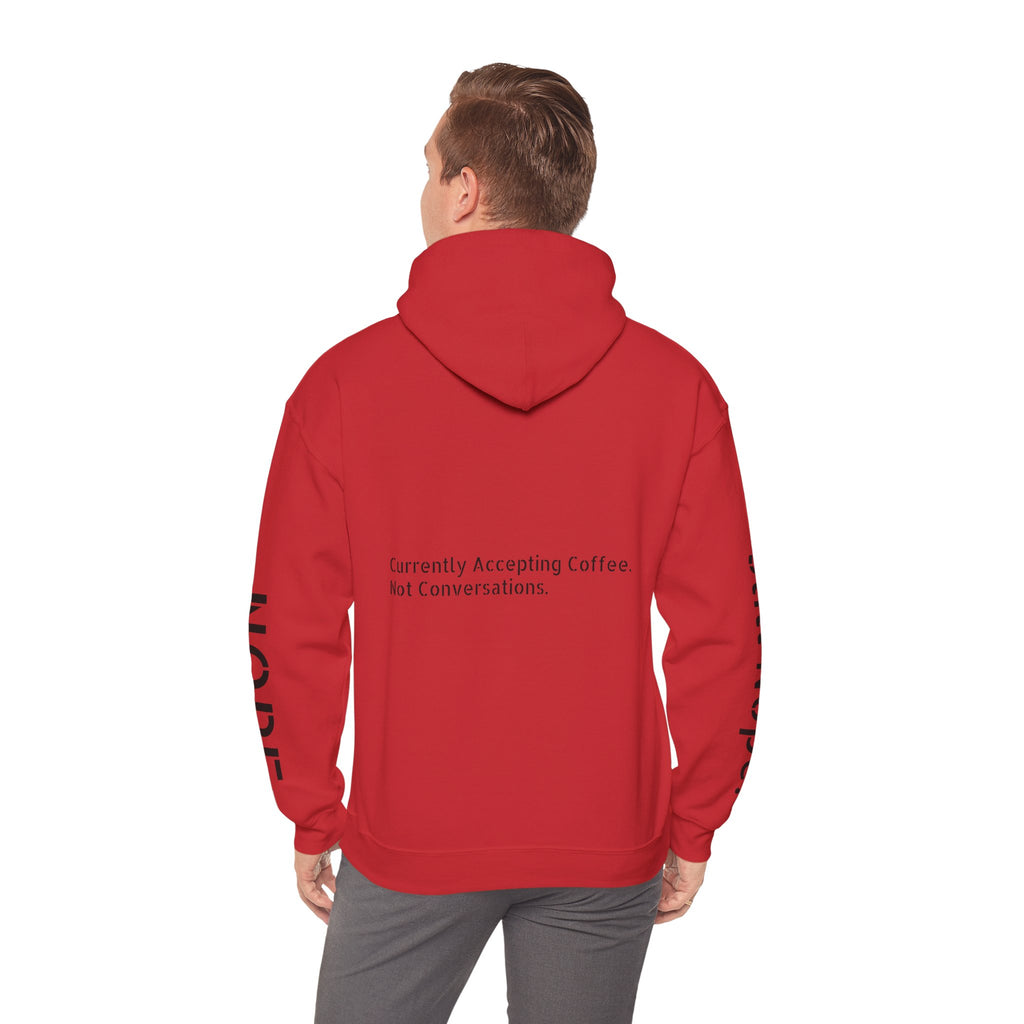 Emotionally Unavailable Hoodie — "Currently Accepting Coffee, Not Conversations" Graphic Hoodie