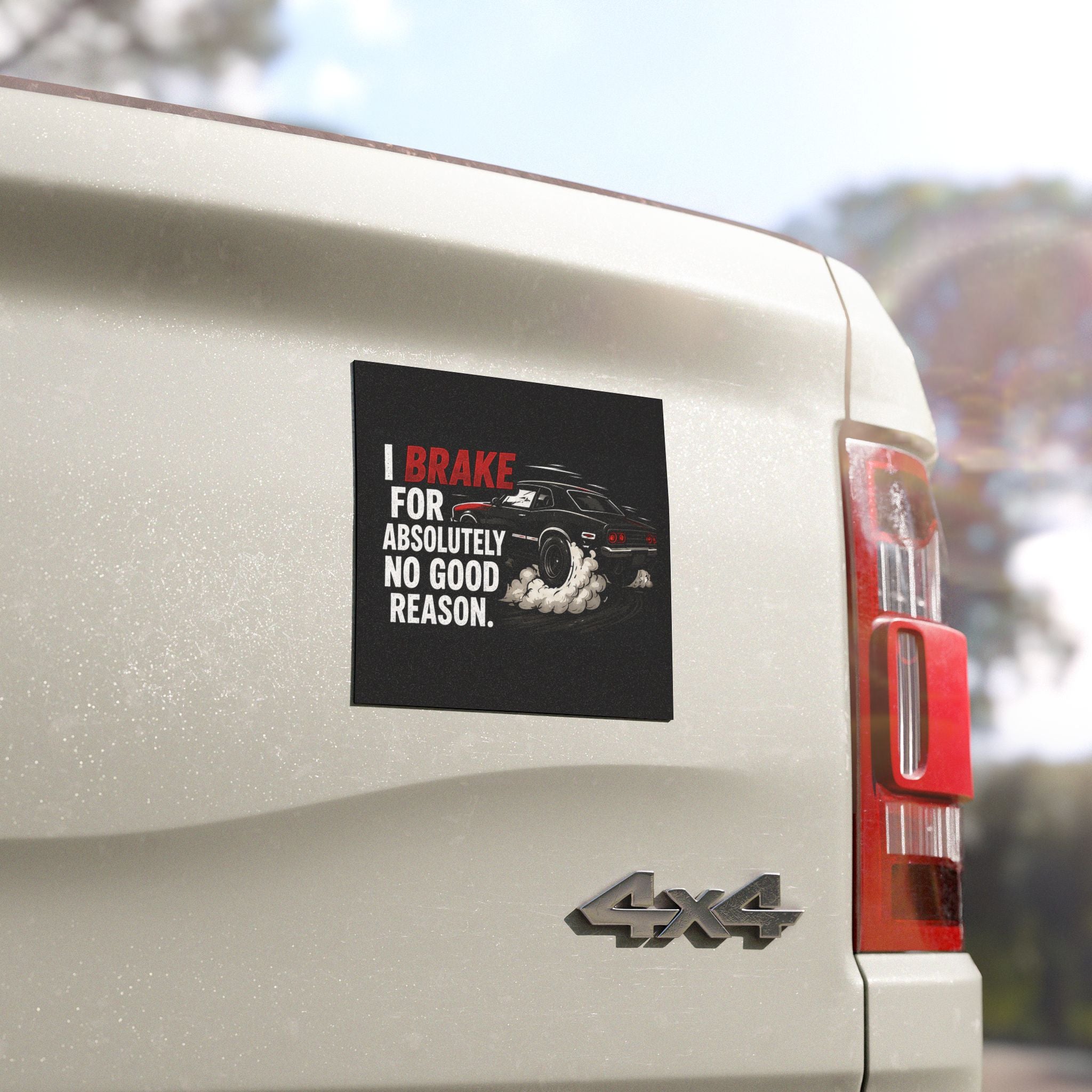Car Magnet — “I Brake For Absolutely No Good Reason” Muscle Car Drift Design