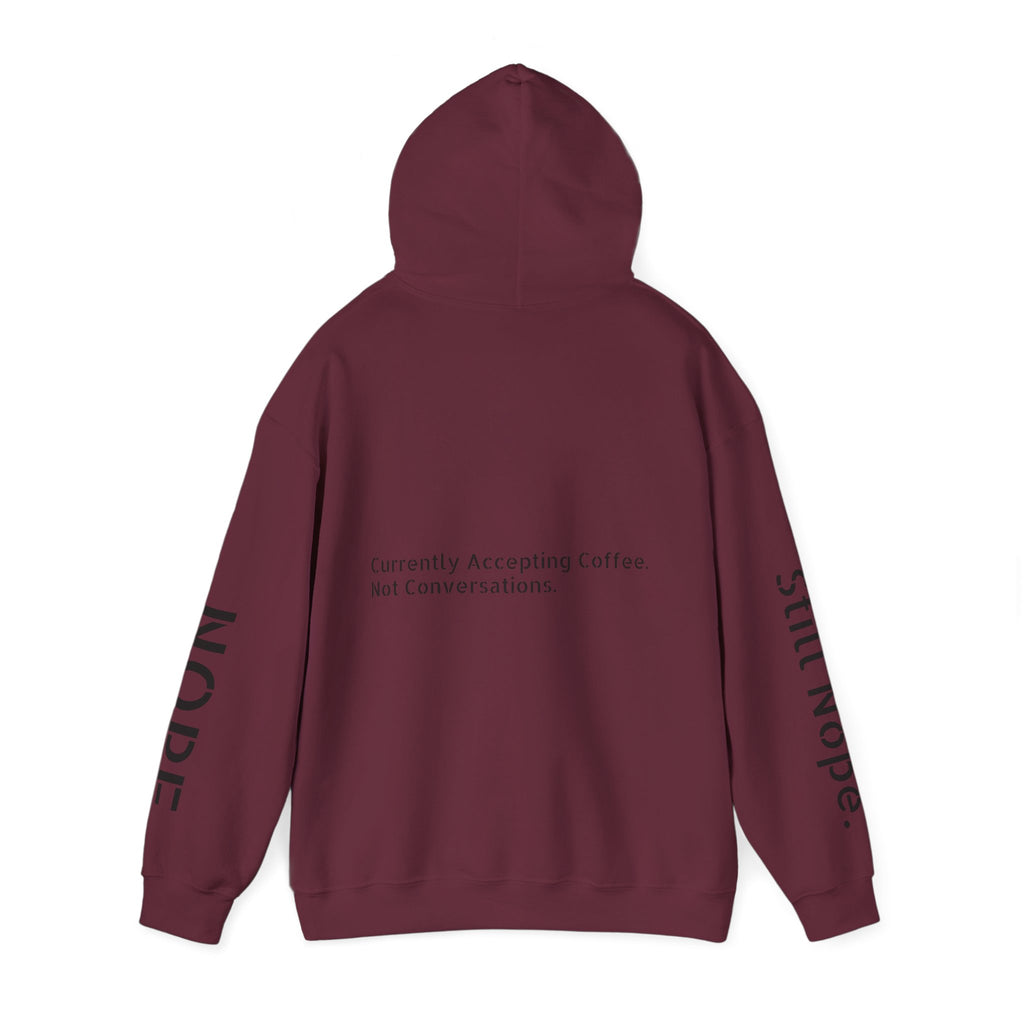 Emotionally Unavailable Hoodie — "Currently Accepting Coffee, Not Conversations" Graphic Hoodie