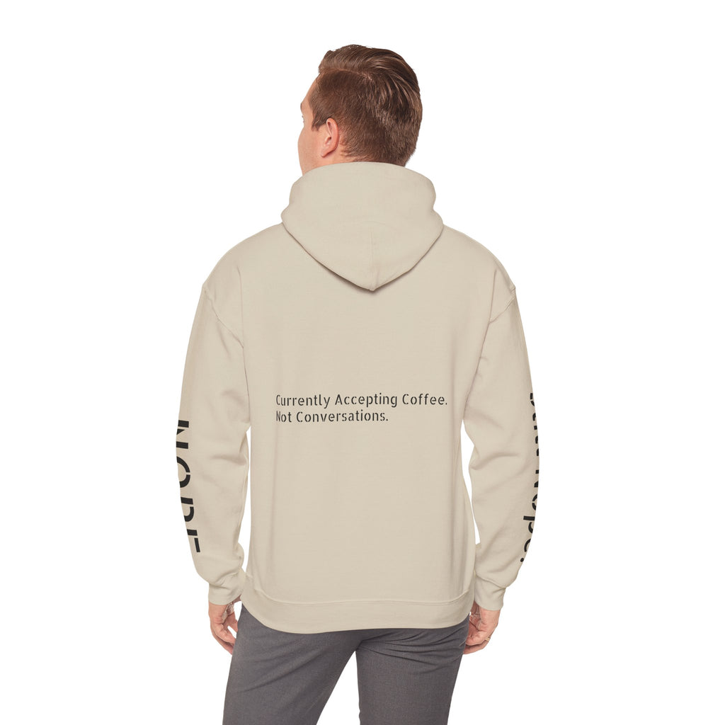 Emotionally Unavailable Hoodie — "Currently Accepting Coffee, Not Conversations" Graphic Hoodie