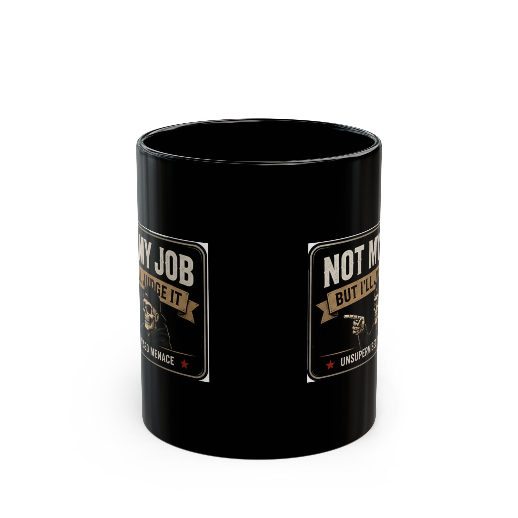Not My Job But I’ll Judge It Mug — Funny Skull Coffee Mug (11oz/15oz)