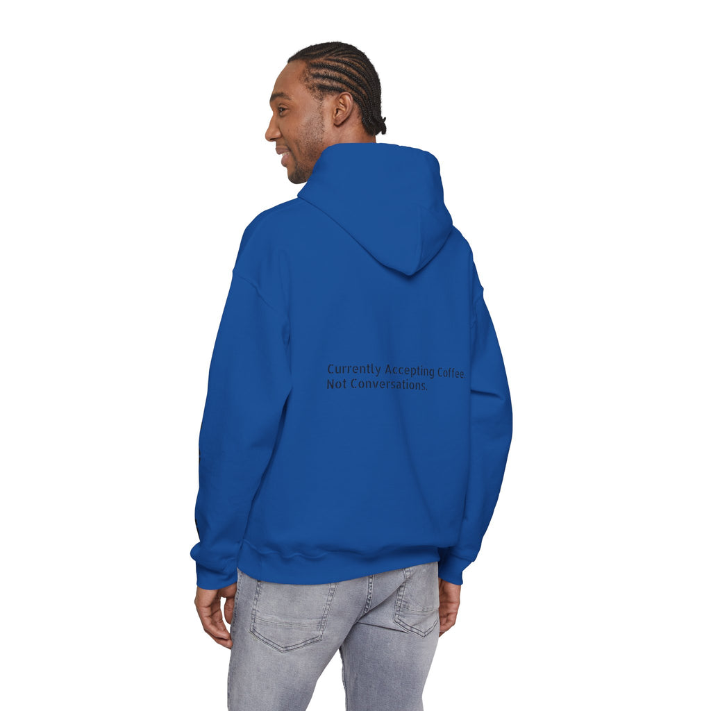 Emotionally Unavailable Hoodie — "Currently Accepting Coffee, Not Conversations" Graphic Hoodie