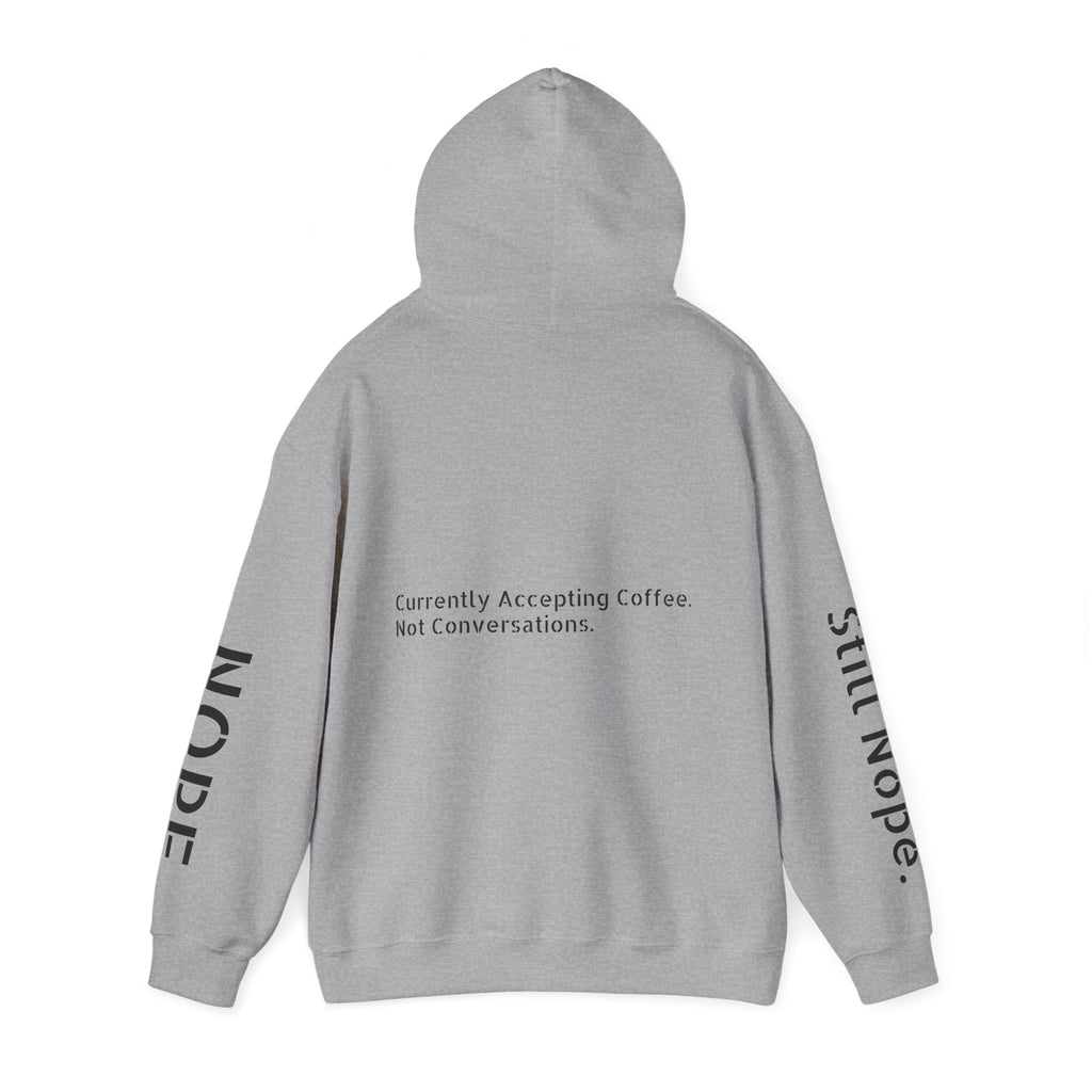 Emotionally Unavailable Hoodie — "Currently Accepting Coffee, Not Conversations" Graphic Hoodie