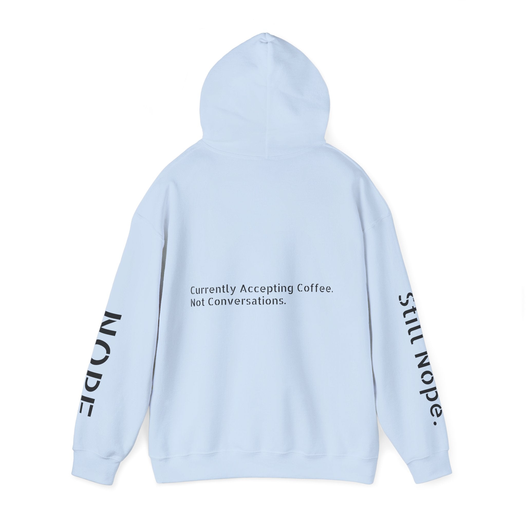 Emotionally Unavailable Hoodie — "Currently Accepting Coffee, Not Conversations" Graphic Hoodie