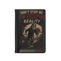 Escaping Reality Passport Cover — "Don't Stop Me I'm Escaping Reality" Travel Wallet